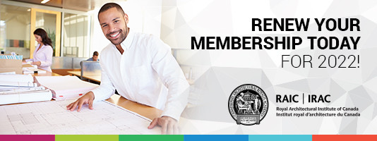 Black text on white background. "Renew your membership today for 2022!" The words "Renew your membership today" are emphasized in bolded text with the rest of the text in regular font size. The Royal Architectural Institute of Canada logo showing the incoporation date in roman numerals along with an architect sitting in front of a building with a stone tablet alongside his associate holding a staff in his right hand and a raised flower in his left hand is displayed below the text in black on the white background. There is also a photographic image of a male architect smiling while looking directly, he has architectural plans on his desk, and a female and male coworker are in the background. The bottom of the graphic is thinly lined by The Royal Architectural Institute of Canada's colour palette, 6 colours forming a line. Colour HEX codes in this order from left to right, #B62467, #61B532, #2FB45F, #008DCD, #54C4D6, #F04E37 . 