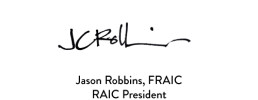 Jason Robbins, FRAIC RAIC President