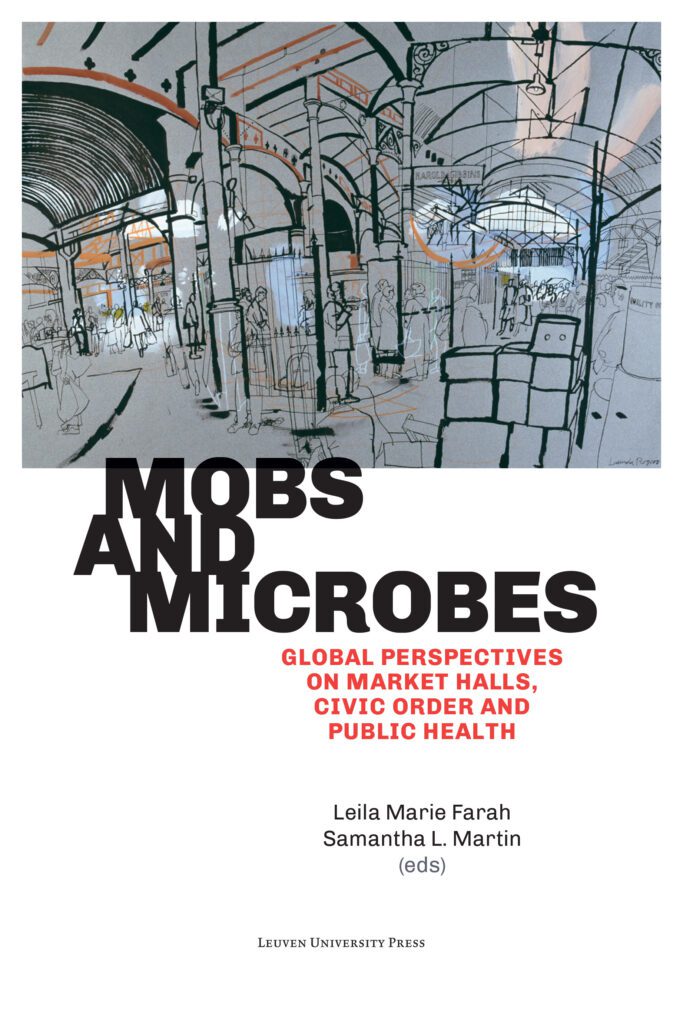 Mobs and Microbes: Global Perspectives on Market Halls, Civic Order and Public Health project