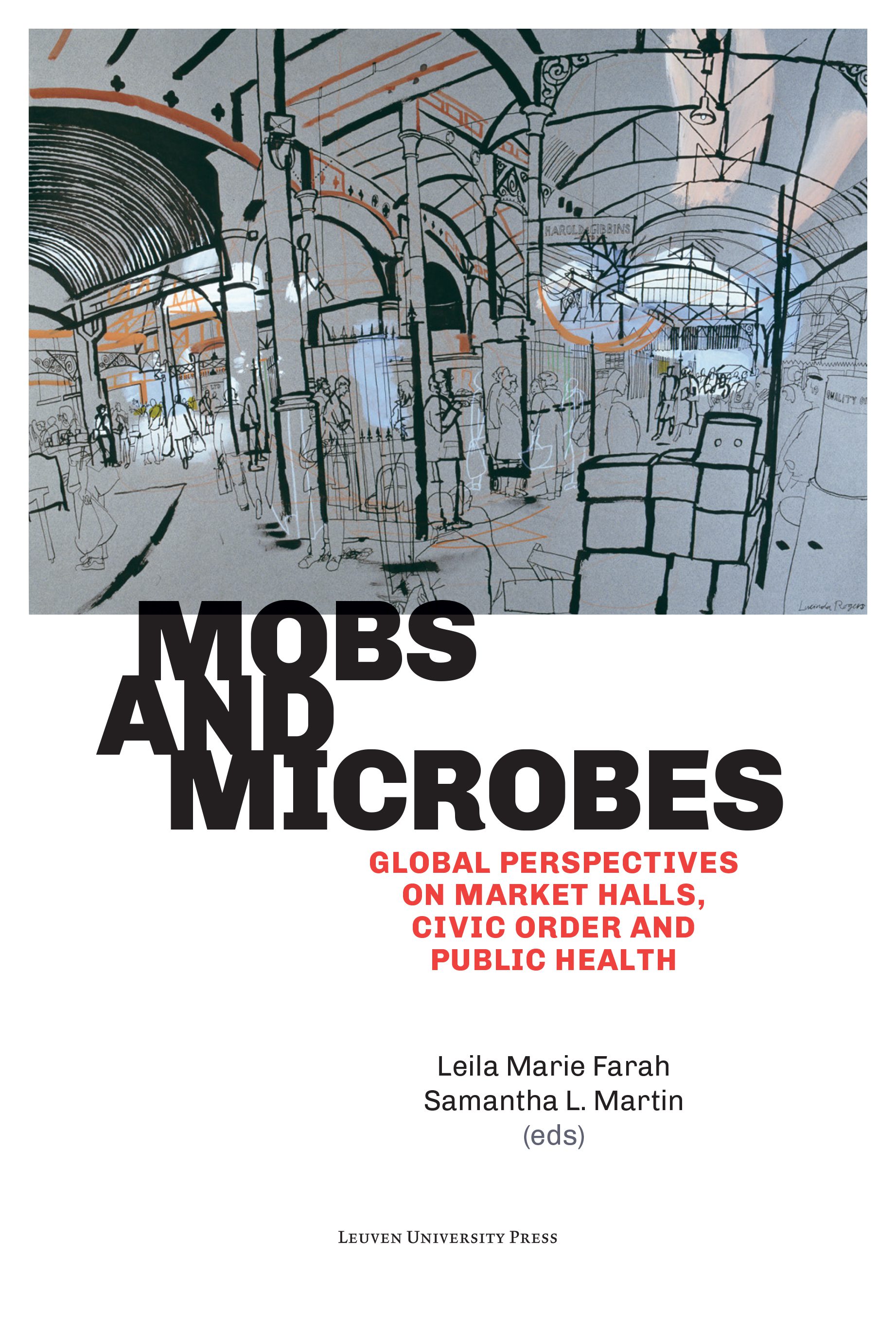 Mobs and Microbes: Global Perspectives on Market Halls, Civic Order and Public Health project
