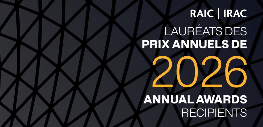 The RAIC Announces the 2026 Annual Award Recipients